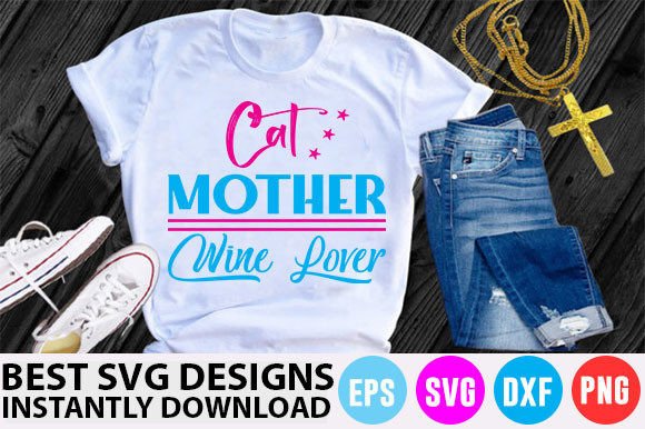 Cat T-Shirt Design, Cat Mother, Wine Lover