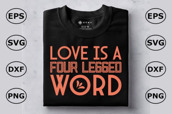 Cat T Shirt Design, LOVE is a FOUR LEGGE