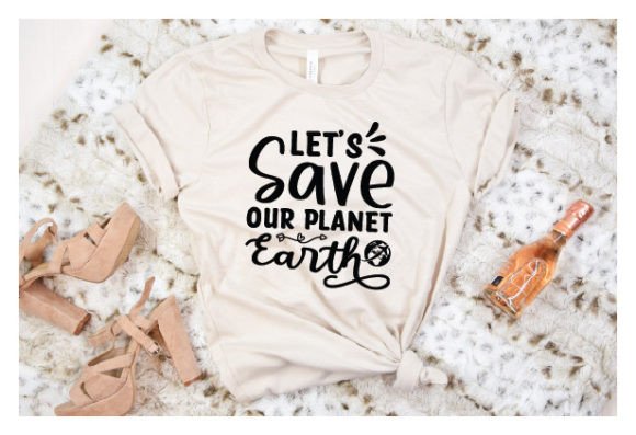 Let’s Save Our Planet Earth earth Svg