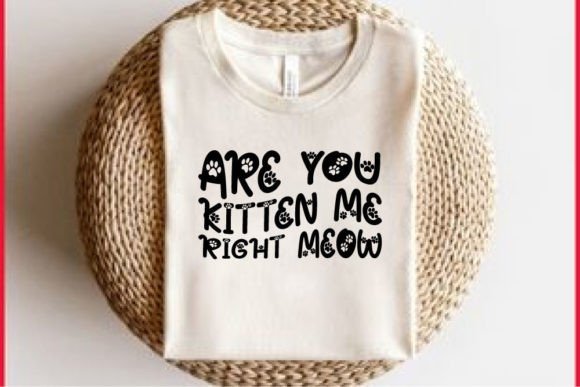 Retro Cat T-shirt Design, ARE YOU KITTEN
