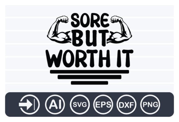 Sore but Worth It Gmy Svg